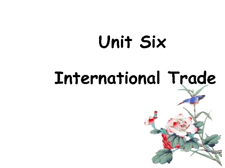 Unit Six International Trade 