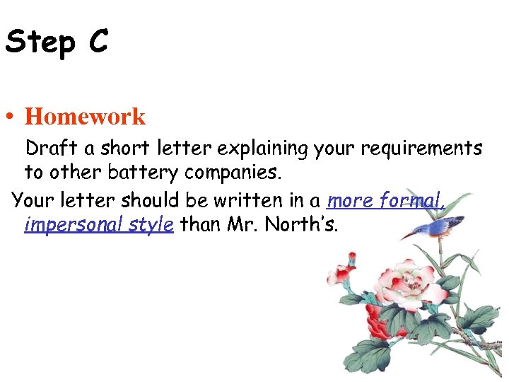 Step C • Homework Draft a short letter explaining your requirements to other battery