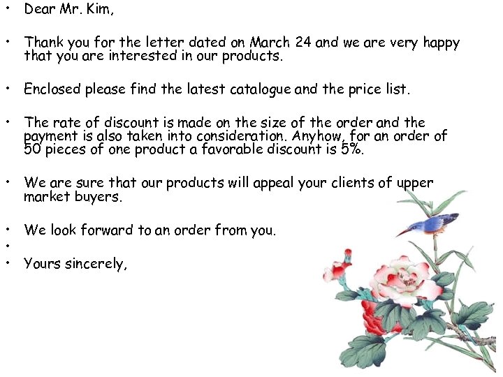  • Dear Mr. Kim, • Thank you for the letter dated on March