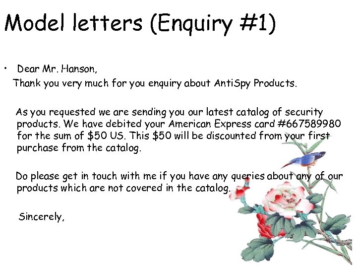 Model letters (Enquiry #1) • Dear Mr. Hanson, Thank you very much for you