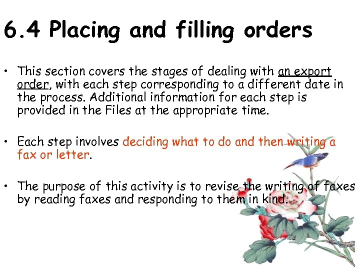 6. 4 Placing and filling orders • This section covers the stages of dealing