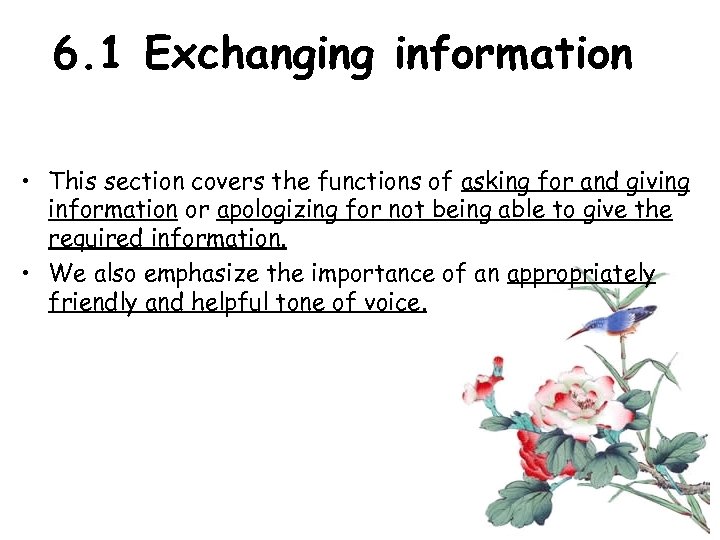 6. 1 Exchanging information • This section covers the functions of asking for and