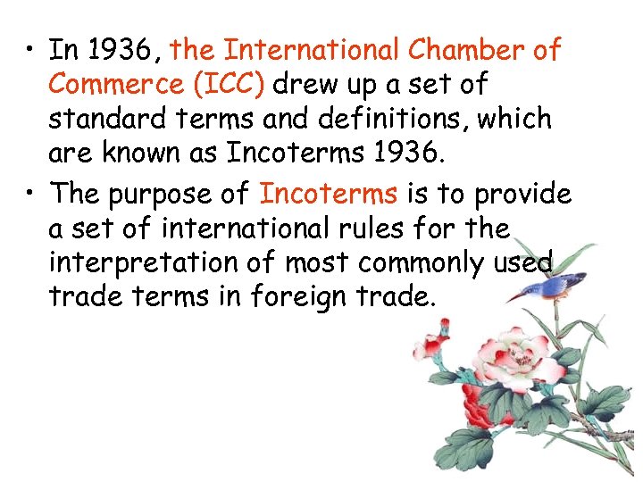  • In 1936, the International Chamber of Commerce (ICC) drew up a set