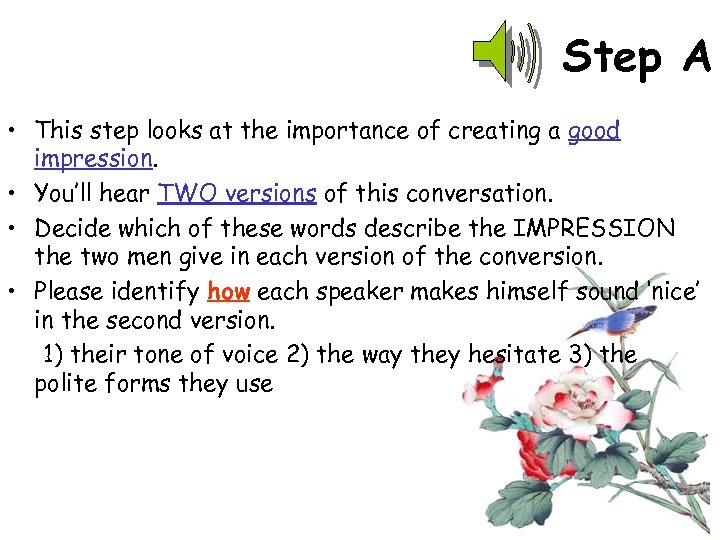 Step A • This step looks at the importance of creating a good impression.