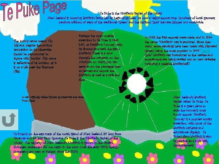 Te Puke is the Kiwifruit Capital of the World. New Zealand is booming kiwifruit