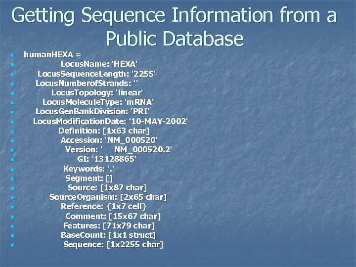 Getting Sequence Information from a Public Database n n n n n n human.