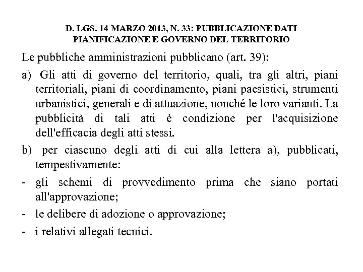D. LGS. 14 MARZO 2013, N. 33: PUBBLICAZIONE DATI PIANIFICAZIONE E GOVERNO DEL TERRITORIO