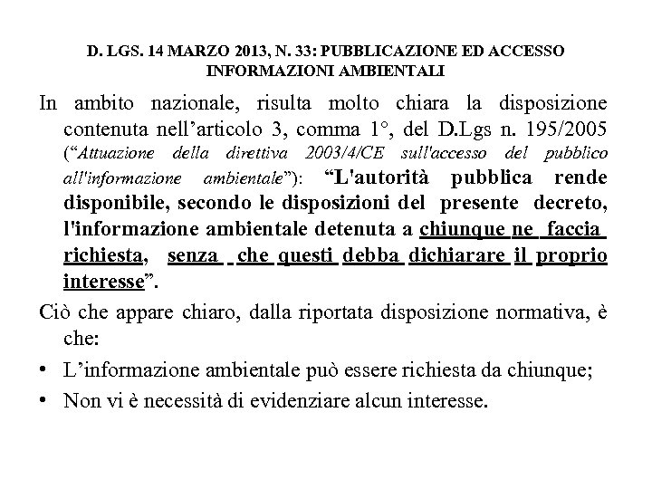 D. LGS. 14 MARZO 2013, N. 33: PUBBLICAZIONE ED ACCESSO INFORMAZIONI AMBIENTALI In ambito