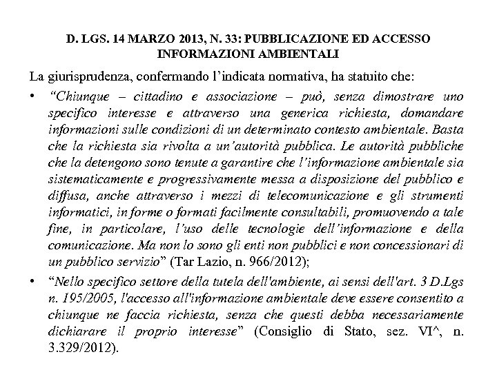 D. LGS. 14 MARZO 2013, N. 33: PUBBLICAZIONE ED ACCESSO INFORMAZIONI AMBIENTALI La giurisprudenza,
