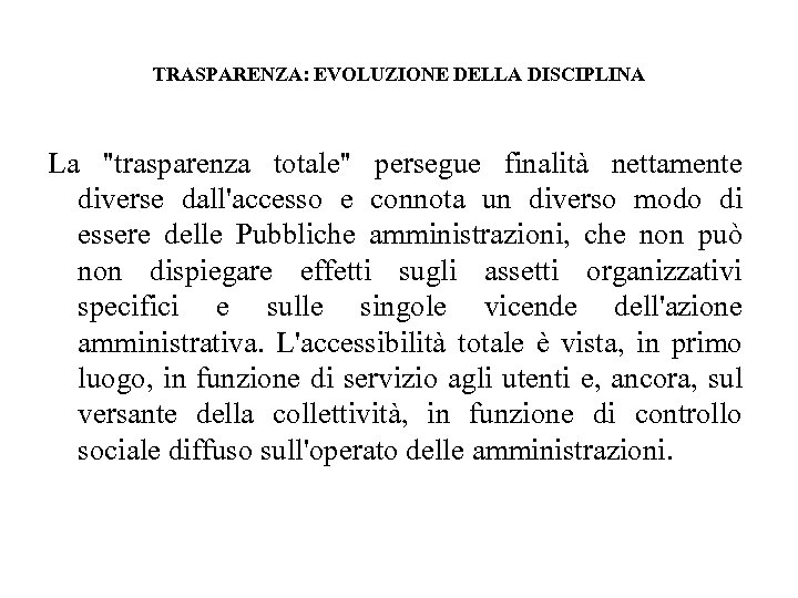 TRASPARENZA: EVOLUZIONE DELLA DISCIPLINA La 