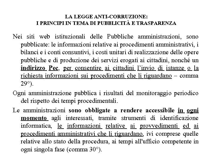LA LEGGE ANTI-CORRUZIONE: I PRINCIPI IN TEMA DI PUBBLICITÀ E TRASPARENZA Nei siti web