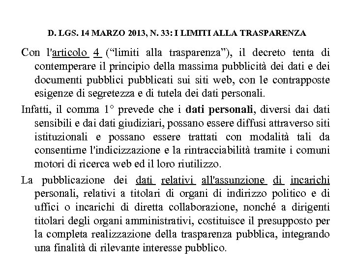 D. LGS. 14 MARZO 2013, N. 33: I LIMITI ALLA TRASPARENZA Con l'articolo 4
