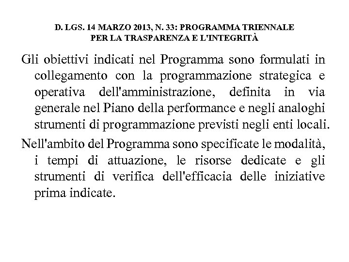 D. LGS. 14 MARZO 2013, N. 33: PROGRAMMA TRIENNALE PER LA TRASPARENZA E L'INTEGRITÀ