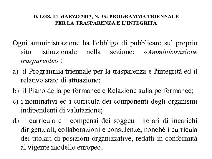 D. LGS. 14 MARZO 2013, N. 33: PROGRAMMA TRIENNALE PER LA TRASPARENZA E L'INTEGRITÀ