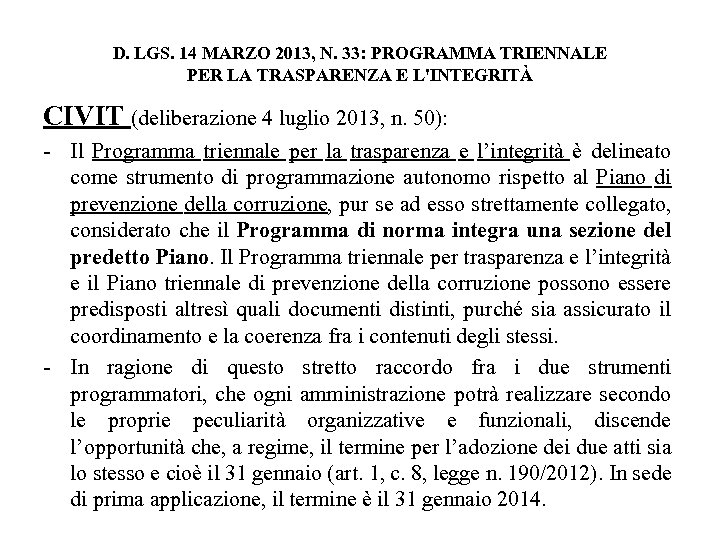D. LGS. 14 MARZO 2013, N. 33: PROGRAMMA TRIENNALE PER LA TRASPARENZA E L'INTEGRITÀ