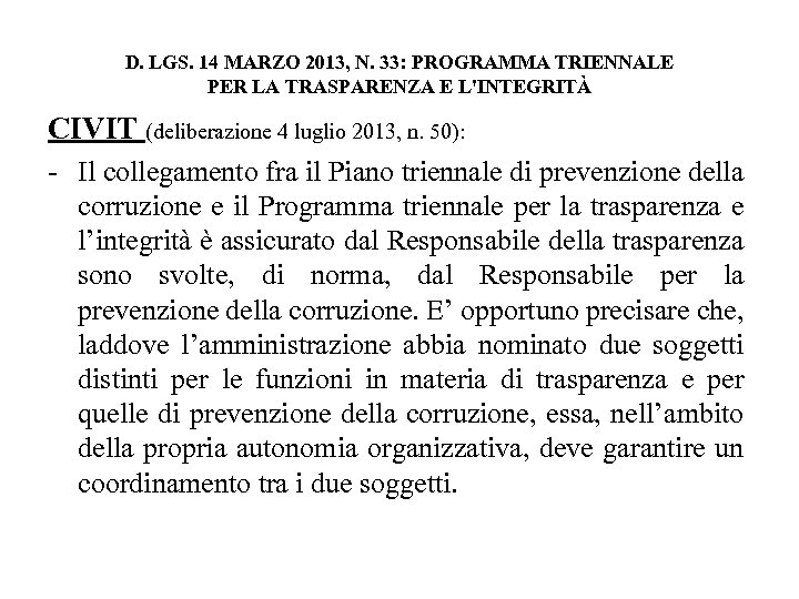 D. LGS. 14 MARZO 2013, N. 33: PROGRAMMA TRIENNALE PER LA TRASPARENZA E L'INTEGRITÀ