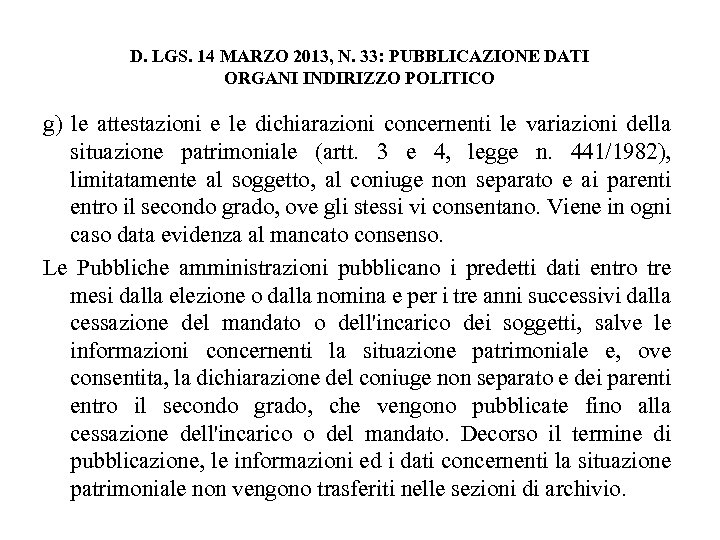 D. LGS. 14 MARZO 2013, N. 33: PUBBLICAZIONE DATI ORGANI INDIRIZZO POLITICO g) le