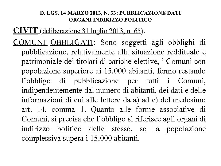 D. LGS. 14 MARZO 2013, N. 33: PUBBLICAZIONE DATI ORGANI INDIRIZZO POLITICO CIVIT (deliberazione