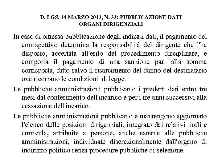 D. LGS. 14 MARZO 2013, N. 33: PUBBLICAZIONE DATI ORGANI DIRIGENZIALI In caso di