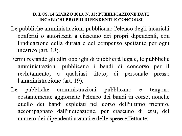 D. LGS. 14 MARZO 2013, N. 33: PUBBLICAZIONE DATI INCARICHI PROPRI DIPENDENTI E CONCORSI