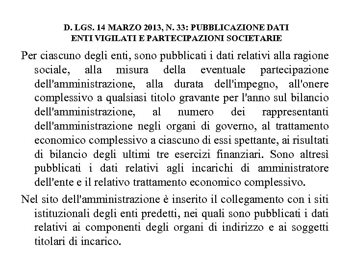 D. LGS. 14 MARZO 2013, N. 33: PUBBLICAZIONE DATI ENTI VIGILATI E PARTECIPAZIONI SOCIETARIE