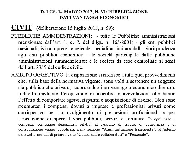 D. LGS. 14 MARZO 2013, N. 33: PUBBLICAZIONE DATI VANTAGGI ECONOMICI CIVIT (deliberazione 15