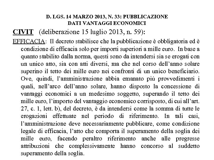 D. LGS. 14 MARZO 2013, N. 33: PUBBLICAZIONE DATI VANTAGGI ECONOMICI CIVIT (deliberazione 15