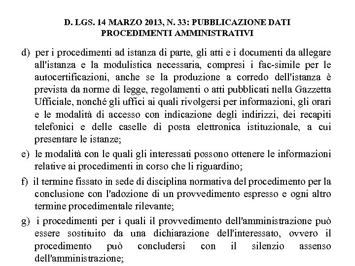 D. LGS. 14 MARZO 2013, N. 33: PUBBLICAZIONE DATI PROCEDIMENTI AMMINISTRATIVI d) per i
