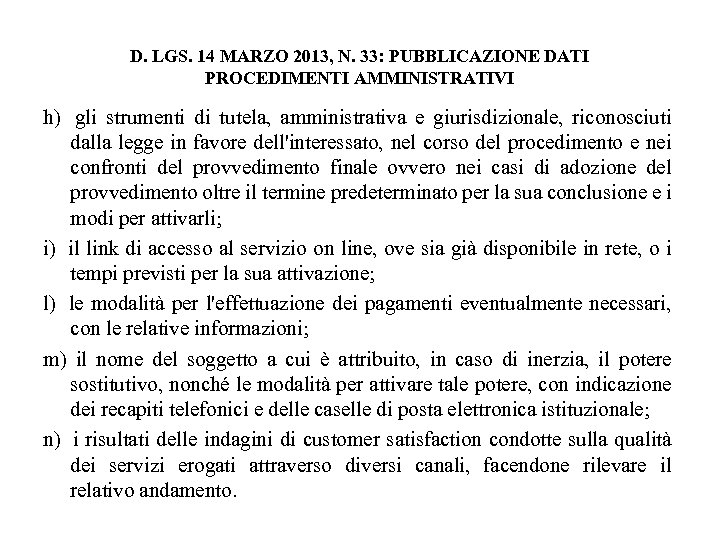 D. LGS. 14 MARZO 2013, N. 33: PUBBLICAZIONE DATI PROCEDIMENTI AMMINISTRATIVI h) gli strumenti