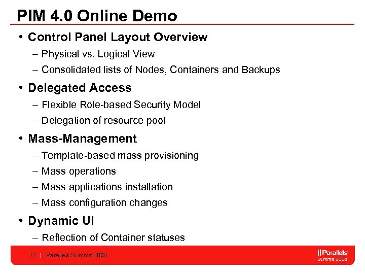 PIM 4. 0 Online Demo • Control Panel Layout Overview – Physical vs. Logical