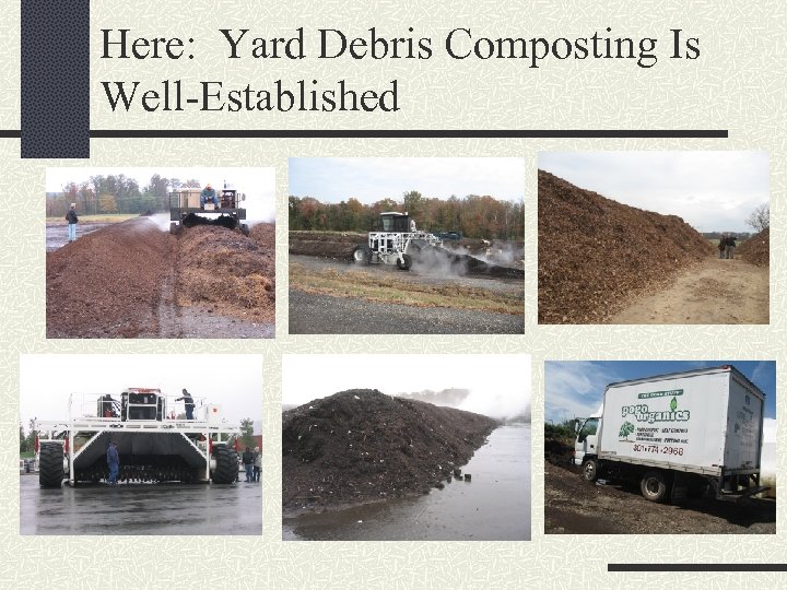 Here: Yard Debris Composting Is Well-Established 