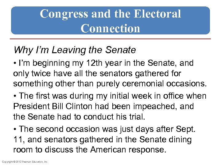 Congress and the Electoral Connection Why I’m Leaving the Senate • I’m beginning my