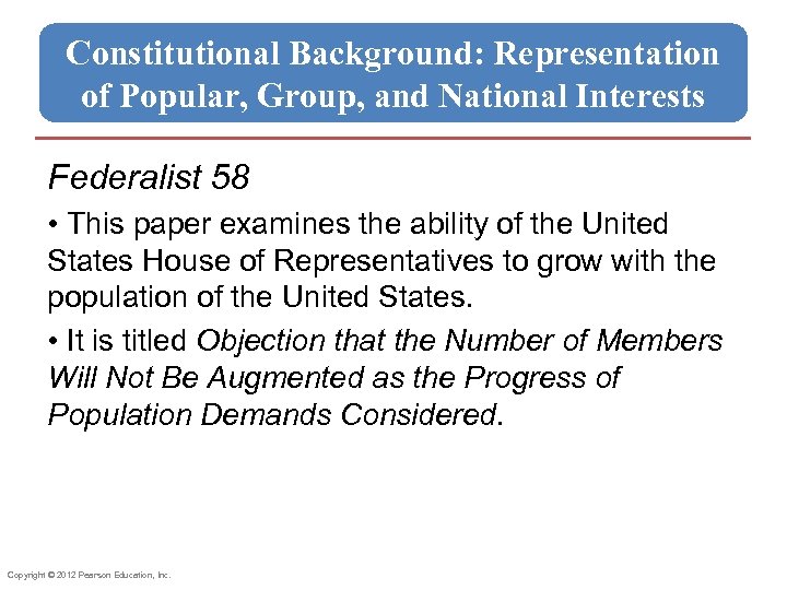 Constitutional Background: Representation of Popular, Group, and National Interests Federalist 58 • This paper