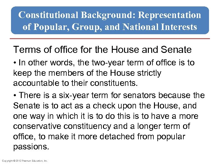 Constitutional Background: Representation of Popular, Group, and National Interests Terms of office for the