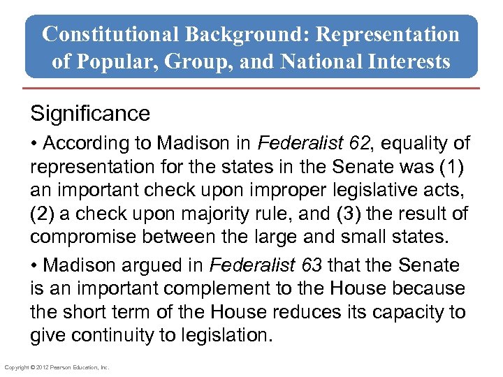 Constitutional Background: Representation of Popular, Group, and National Interests Significance • According to Madison