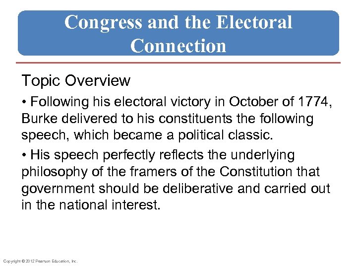 Congress and the Electoral Connection Topic Overview • Following his electoral victory in October