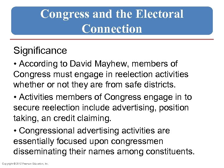 Congress and the Electoral Connection Significance • According to David Mayhew, members of Congress