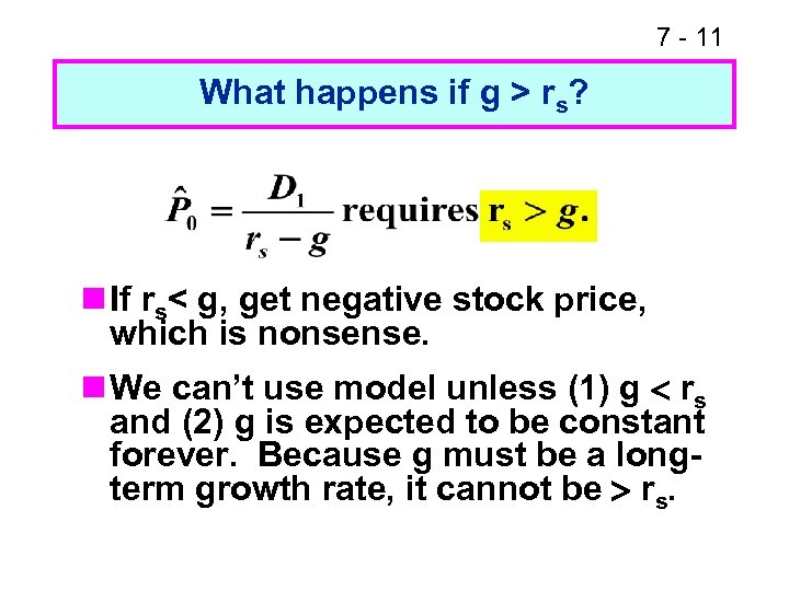 7 - 11 What happens if g > rs? n If rs< g, get