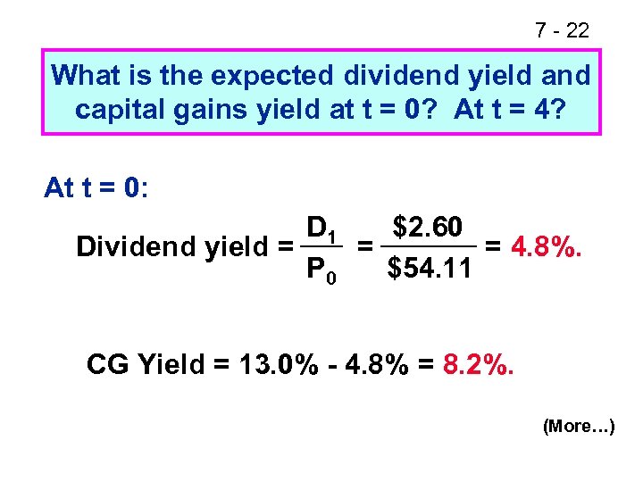 7 - 22 What is the expected dividend yield and capital gains yield at