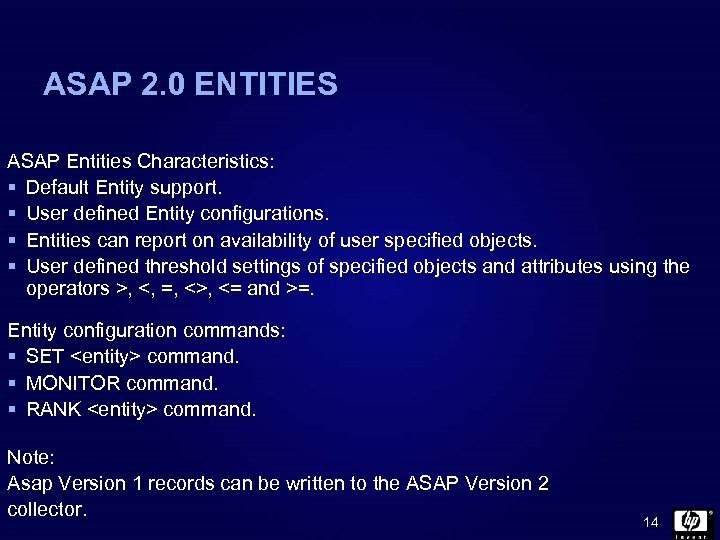 ASAP 2. 0 ENTITIES ASAP Entities Characteristics: § Default Entity support. § User defined