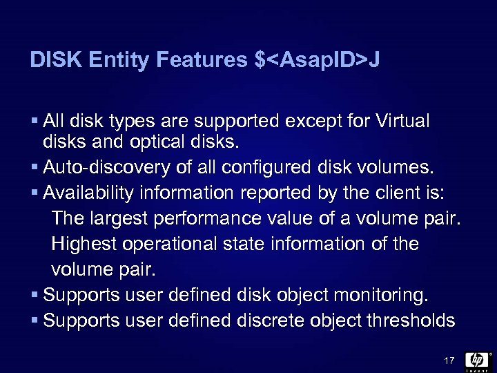 DISK Entity Features $<Asap. ID>J § All disk types are supported except for Virtual