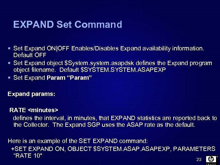 EXPAND Set Command § Set Expand ON|OFF Enables/Disables Expand availability information. Default OFF §