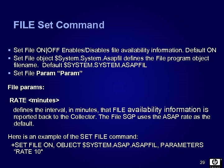 FILE Set Command § Set File ON|OFF Enables/Disables file availability information. Default ON §