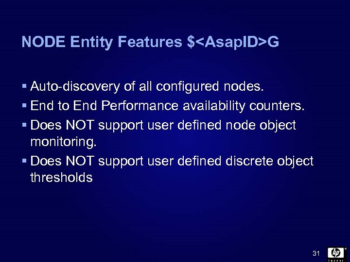 NODE Entity Features $<Asap. ID>G § Auto-discovery of all configured nodes. § End to