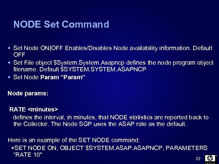 NODE Set Command § Set Node ON|OFF Enables/Disables Node availability information. Default OFF §