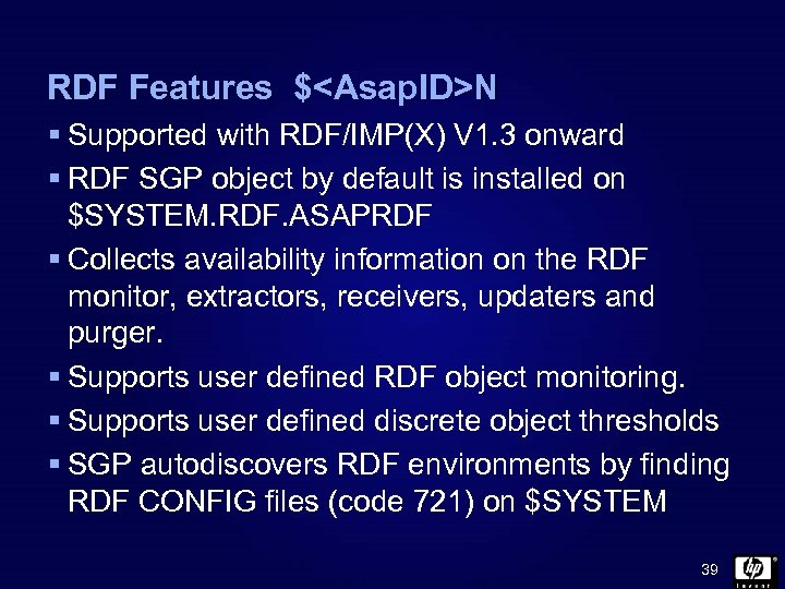 RDF Features $<Asap. ID>N § Supported with RDF/IMP(X) V 1. 3 onward § RDF