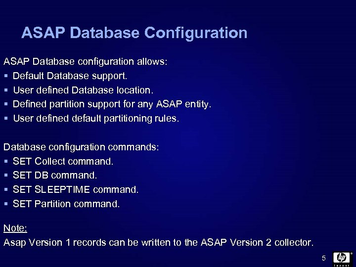 ASAP Database Configuration ASAP Database configuration allows: § Default Database support. § User defined