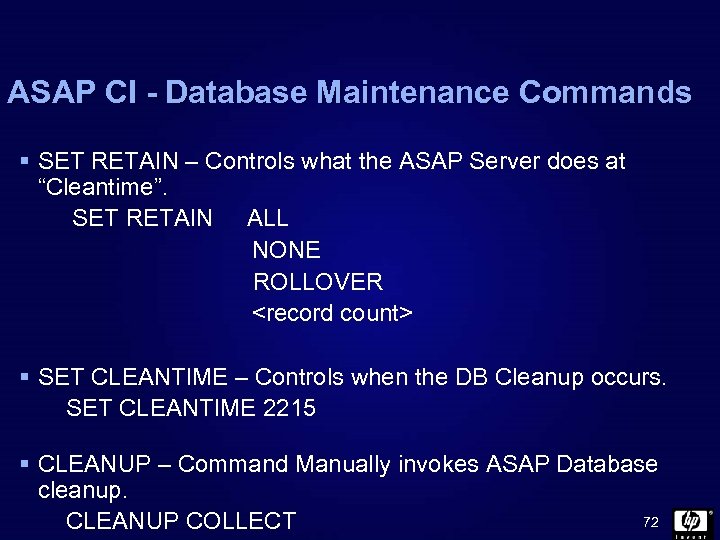 ASAP CI - Database Maintenance Commands § SET RETAIN – Controls what the ASAP