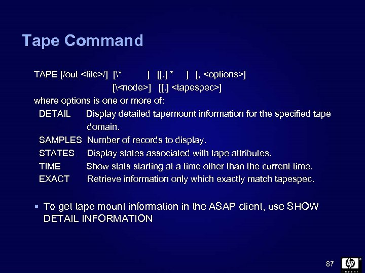 Tape Command TAPE [/out <file>/] [* ] [[. ] * ] [, <options>] [<node>]