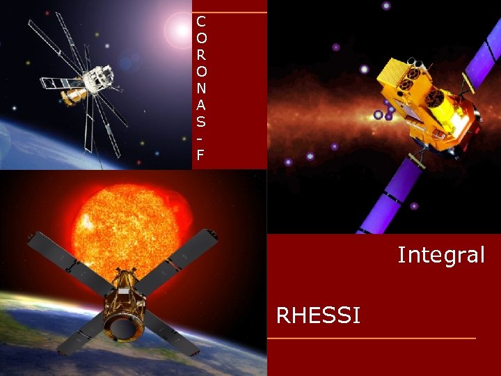 C O R O N A S F Integral RHESSI 